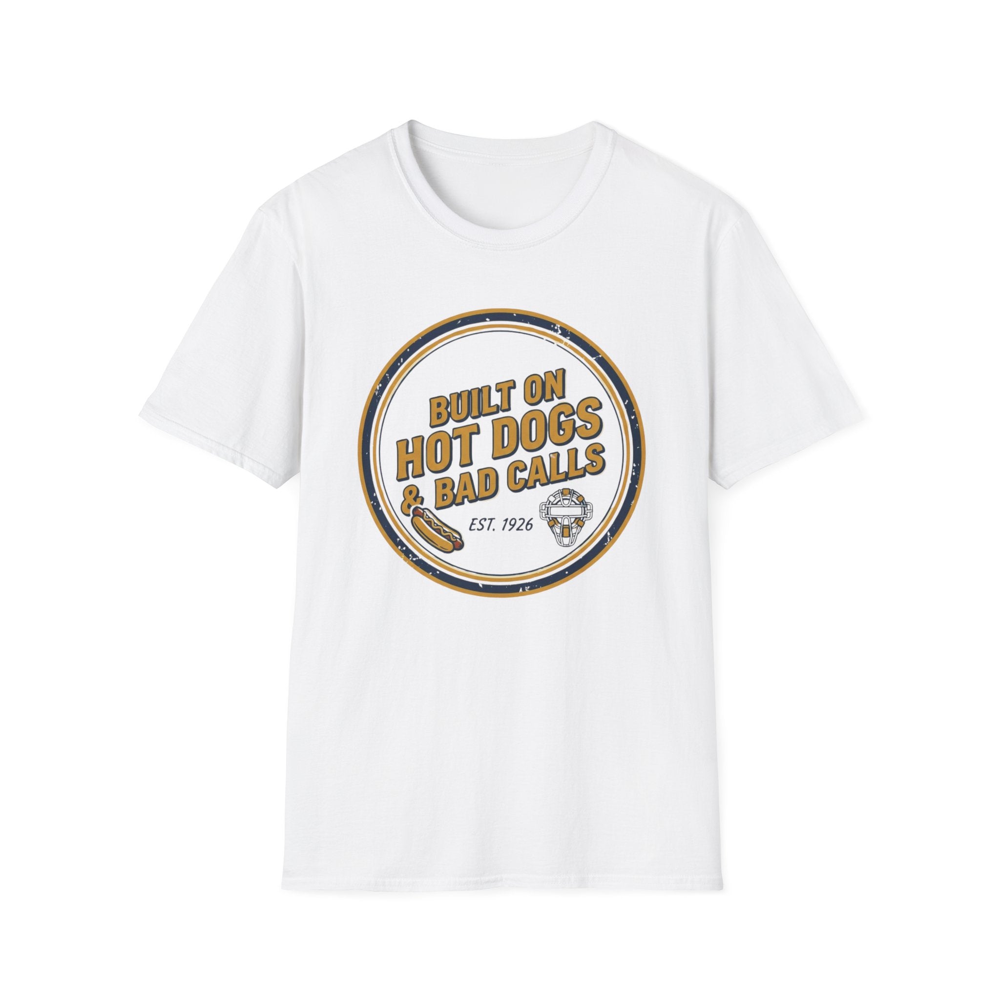 Built On Hotdogs And Bad Calls T-Shirt