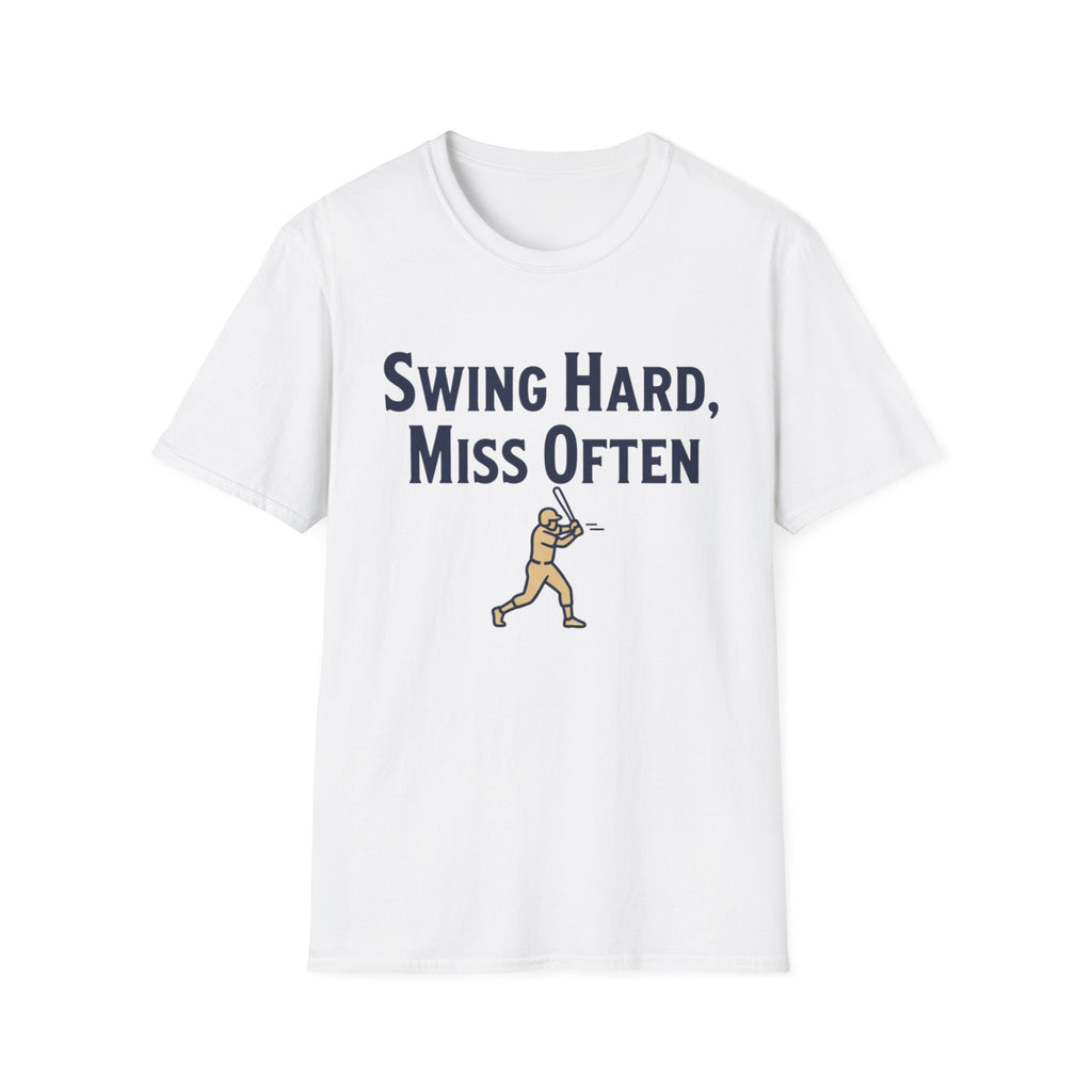 Swing Hard Miss Often T-Shirt