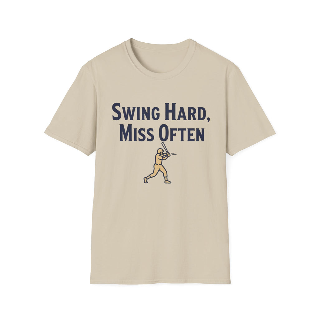 Swing Hard Miss Often T-Shirt
