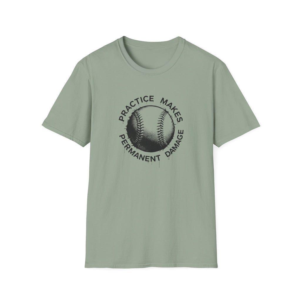 Practice Makes Permanent Damage T-Shirt