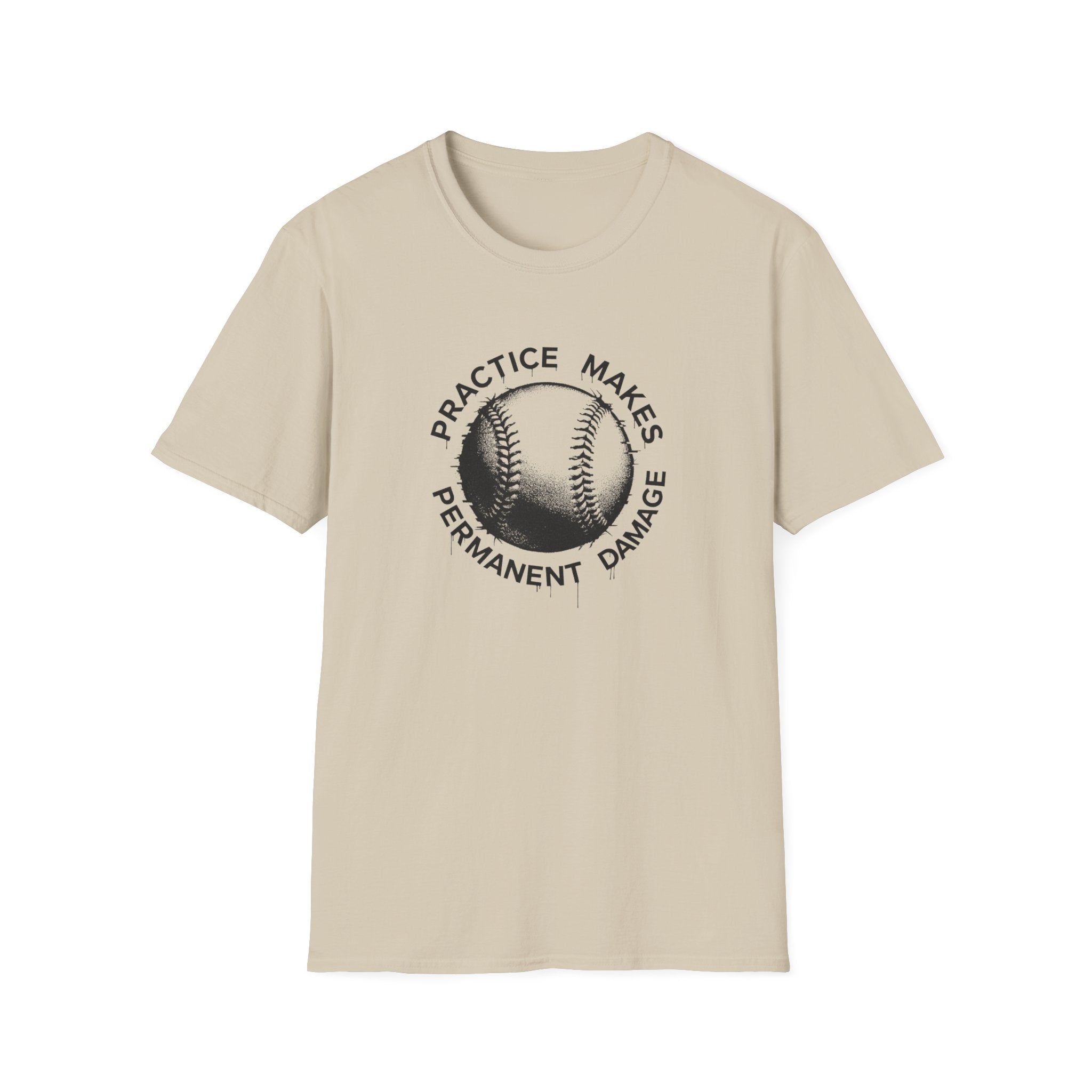 Practice Makes Permanent Damage T-Shirt