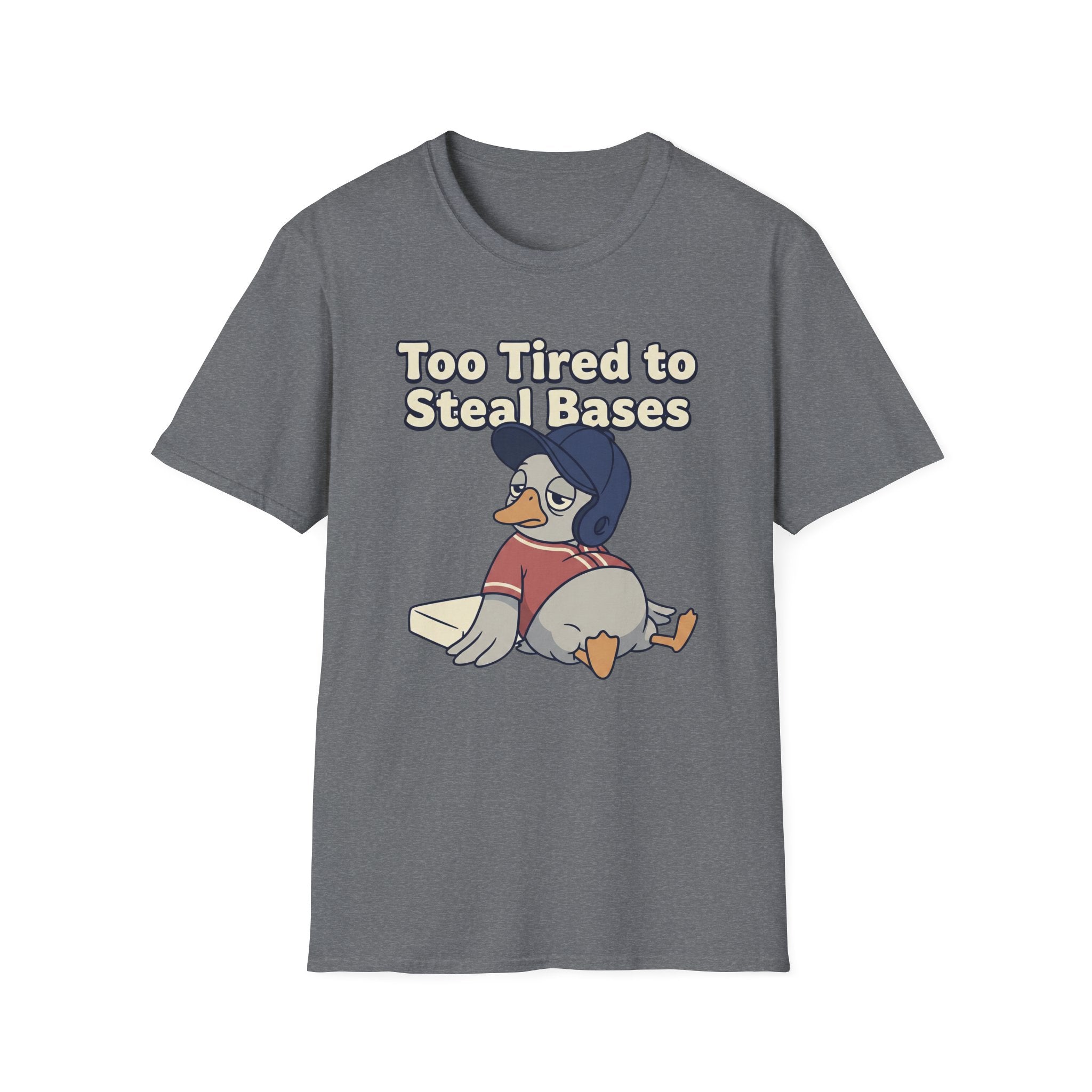 Too Tired To Steal Bases T-Shirt