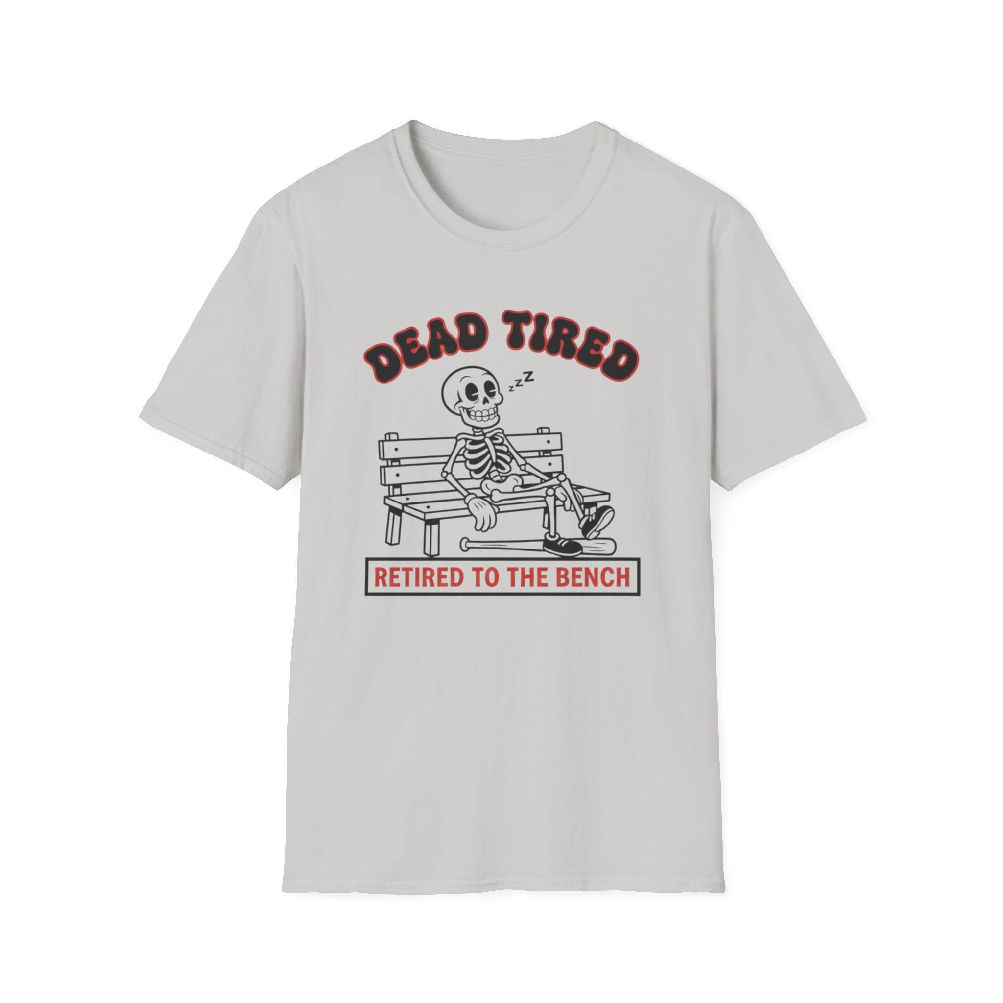 Dead Tired Retired To The Bench T-Shirt