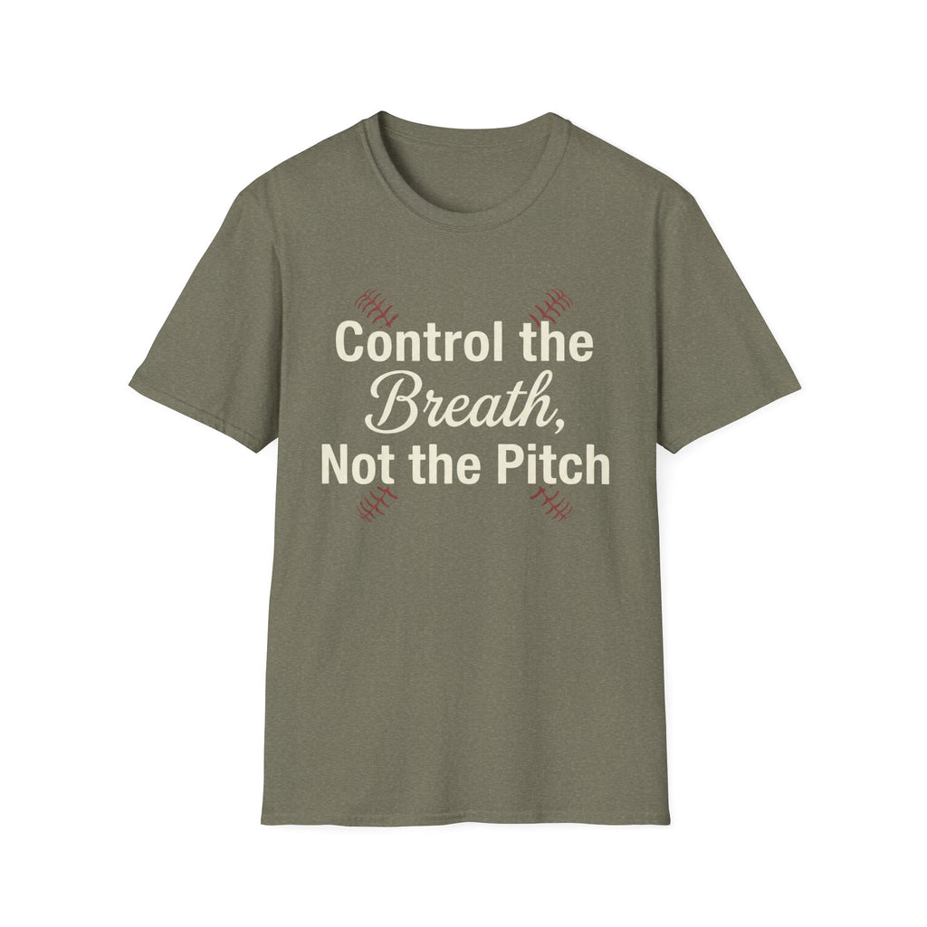 Control The Breath Not The Pitch T-Shirt