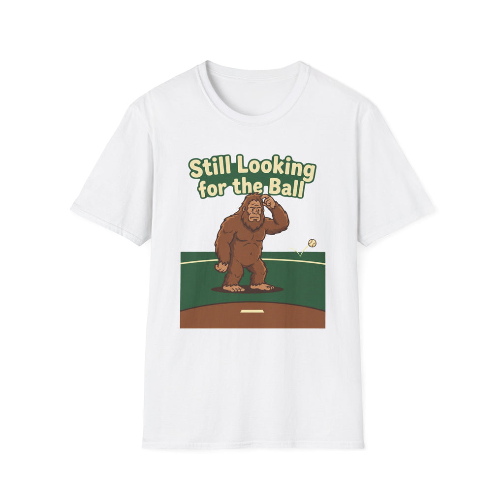 Still Looking For The Ball T-Shirt