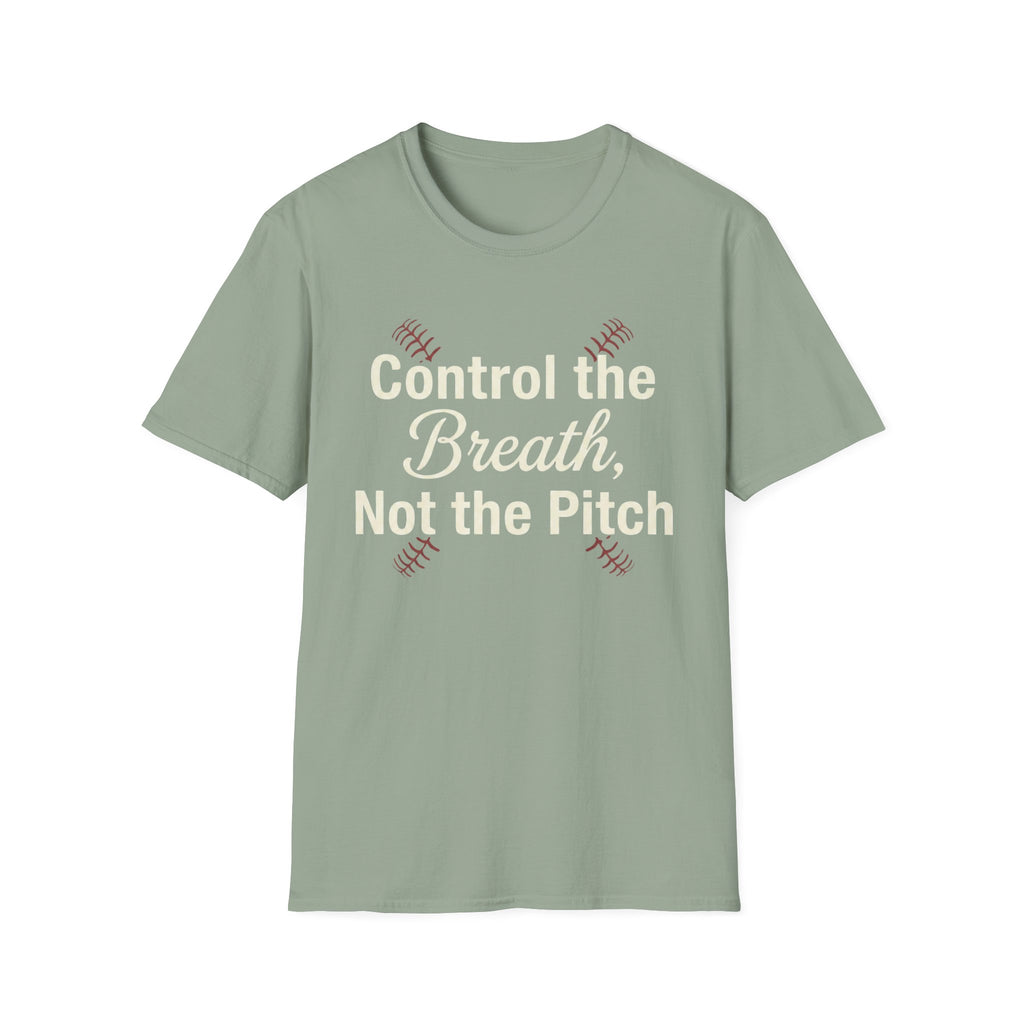 Control The Breath Not The Pitch T-Shirt