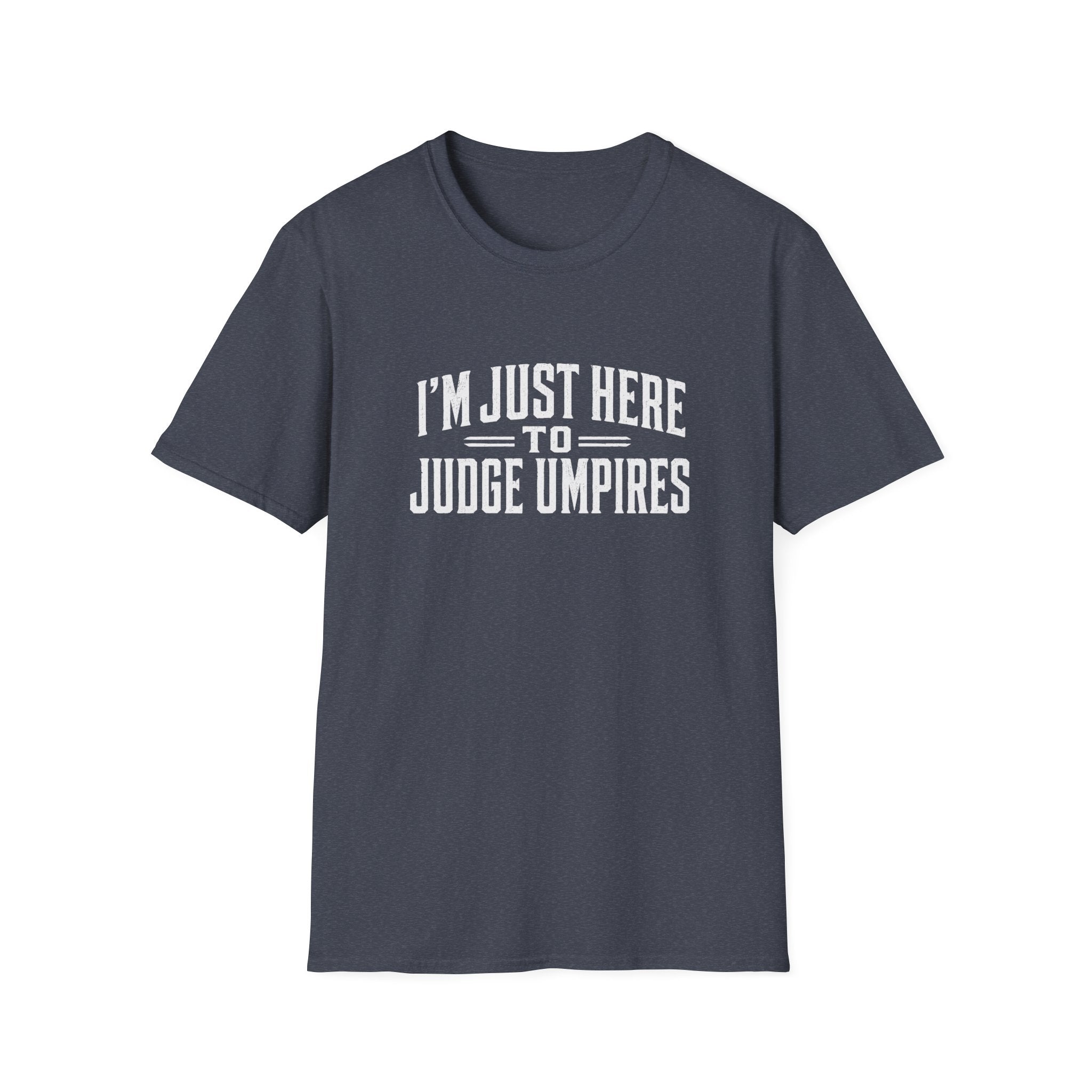 I'm Just Here T-Shirt