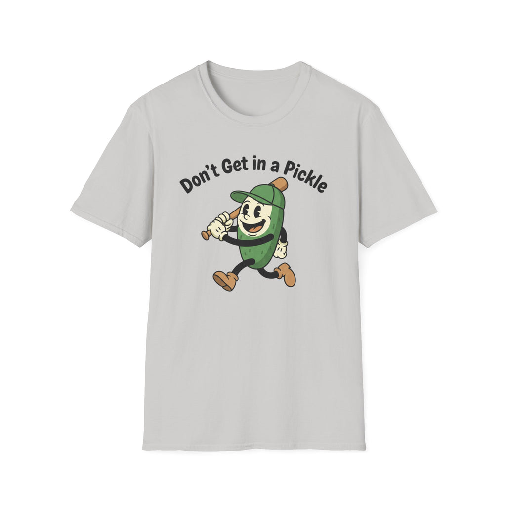 Don't Get In A Pickle T-Shirt