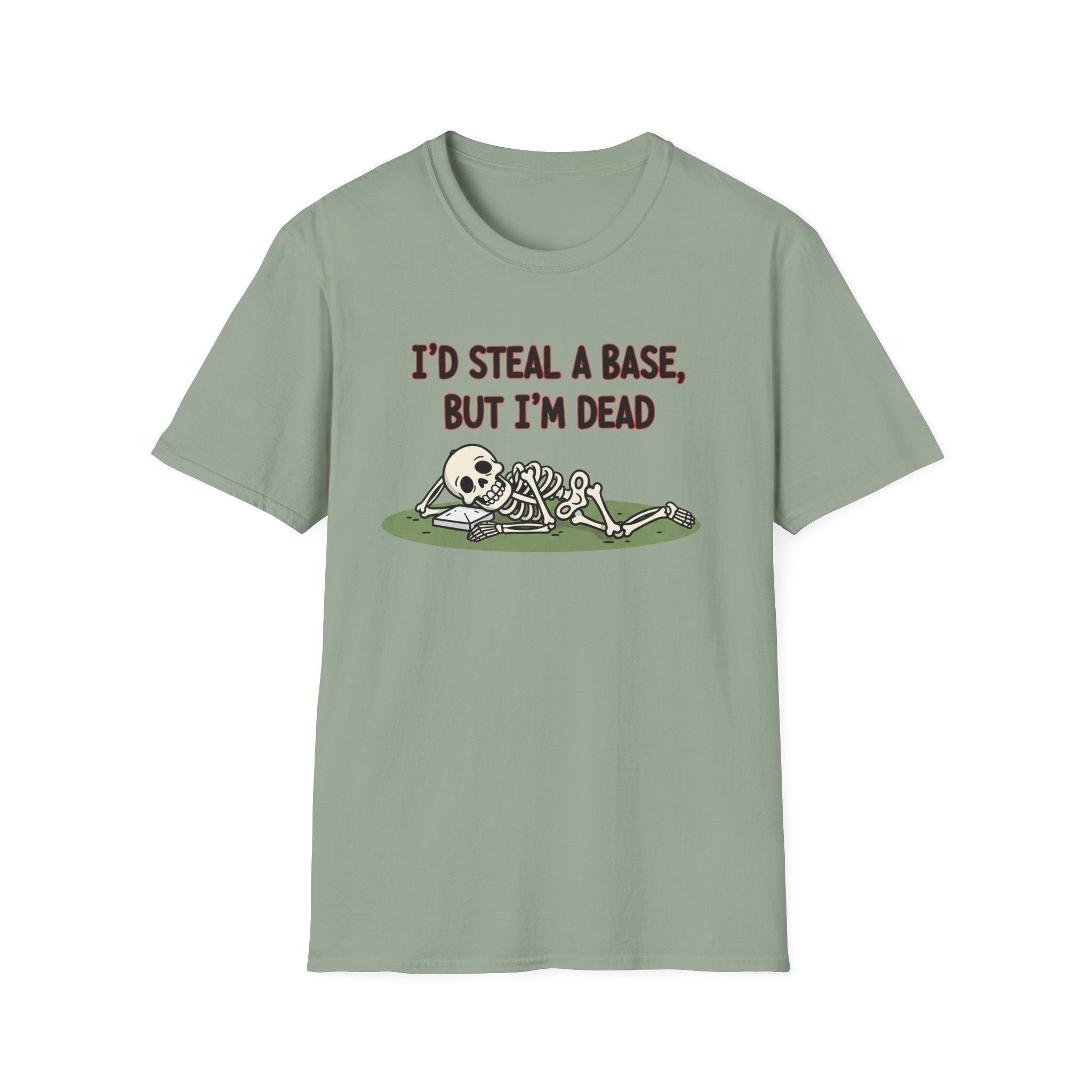 That's A Base But I'm Dead T-Shirt