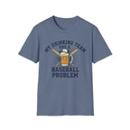 My Drinking Team T-Shirt