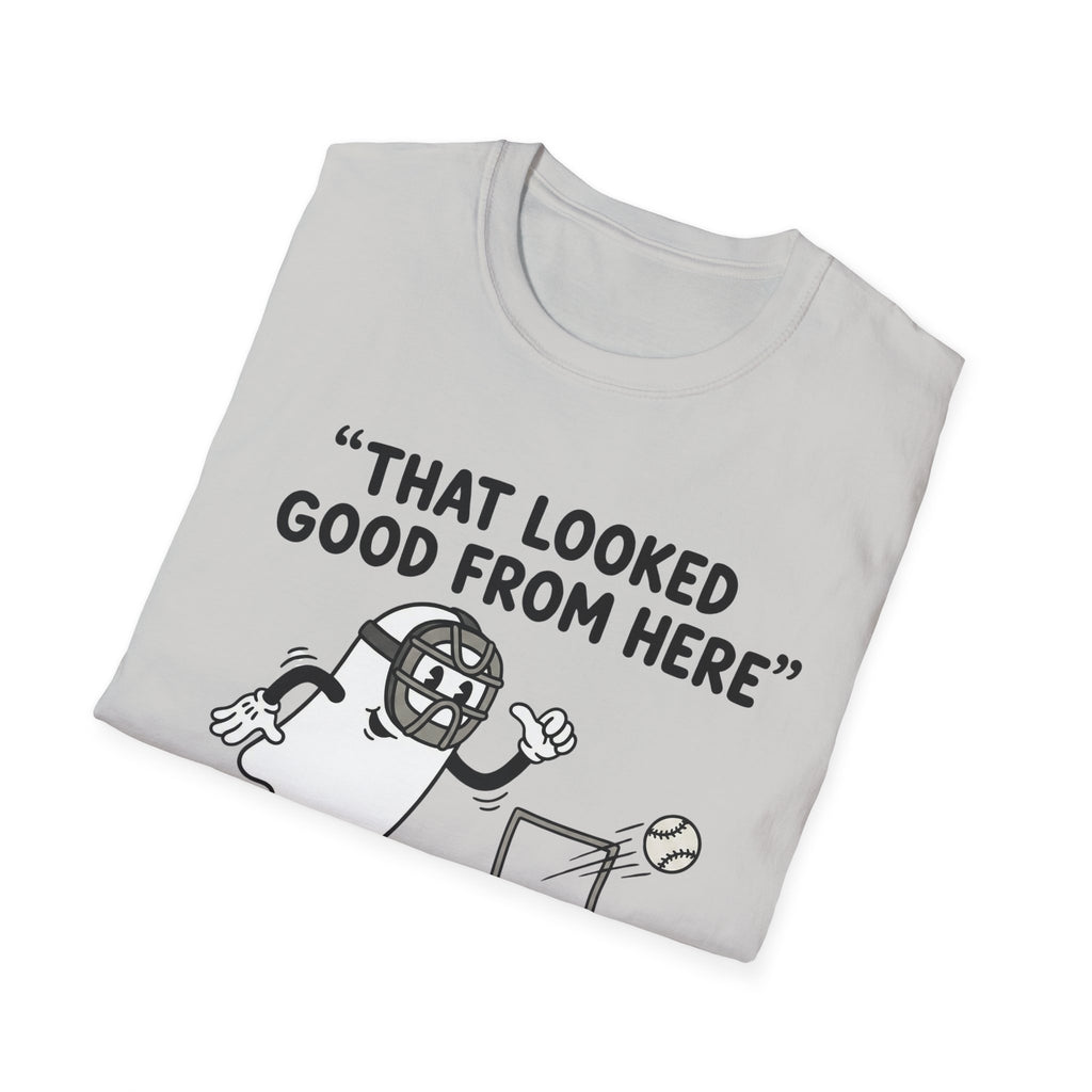 That Looked Good From Here T-Shirt