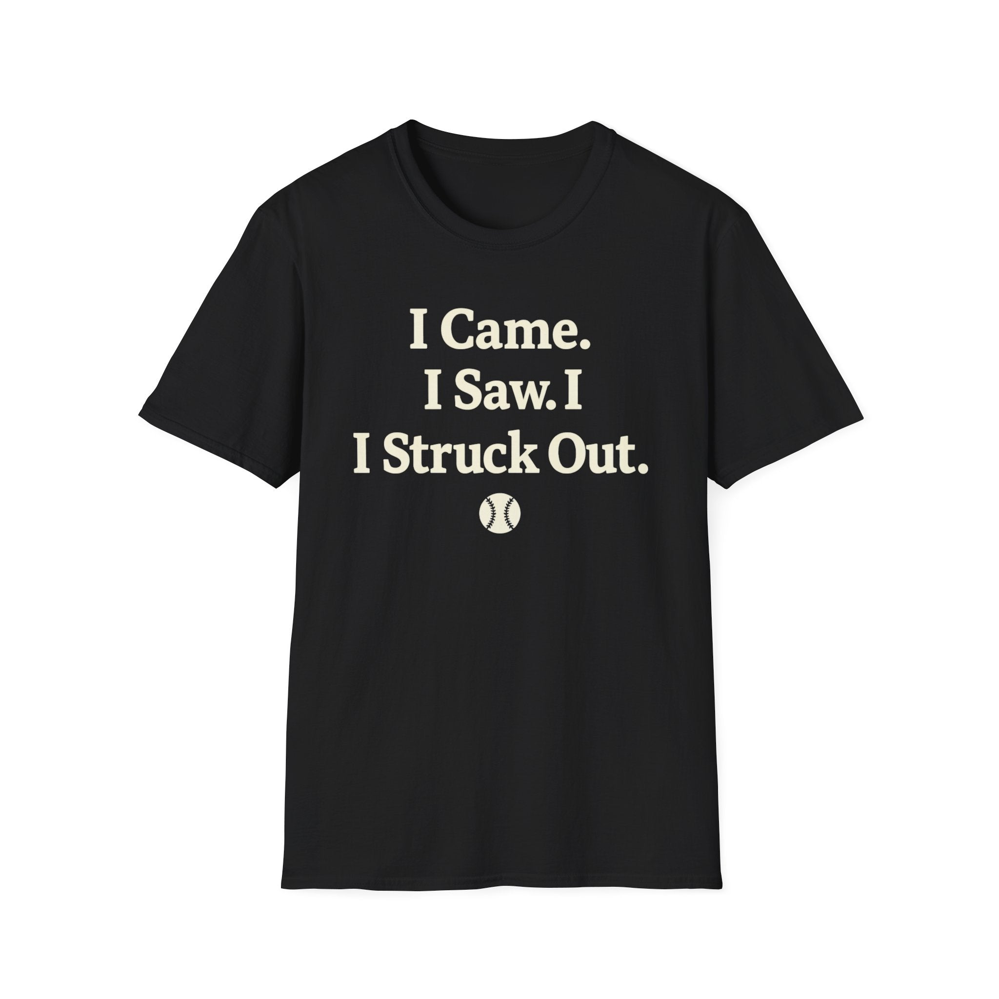I Came I Saw I Struck out T-Shirt