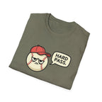 Hard Pass T-Shirt