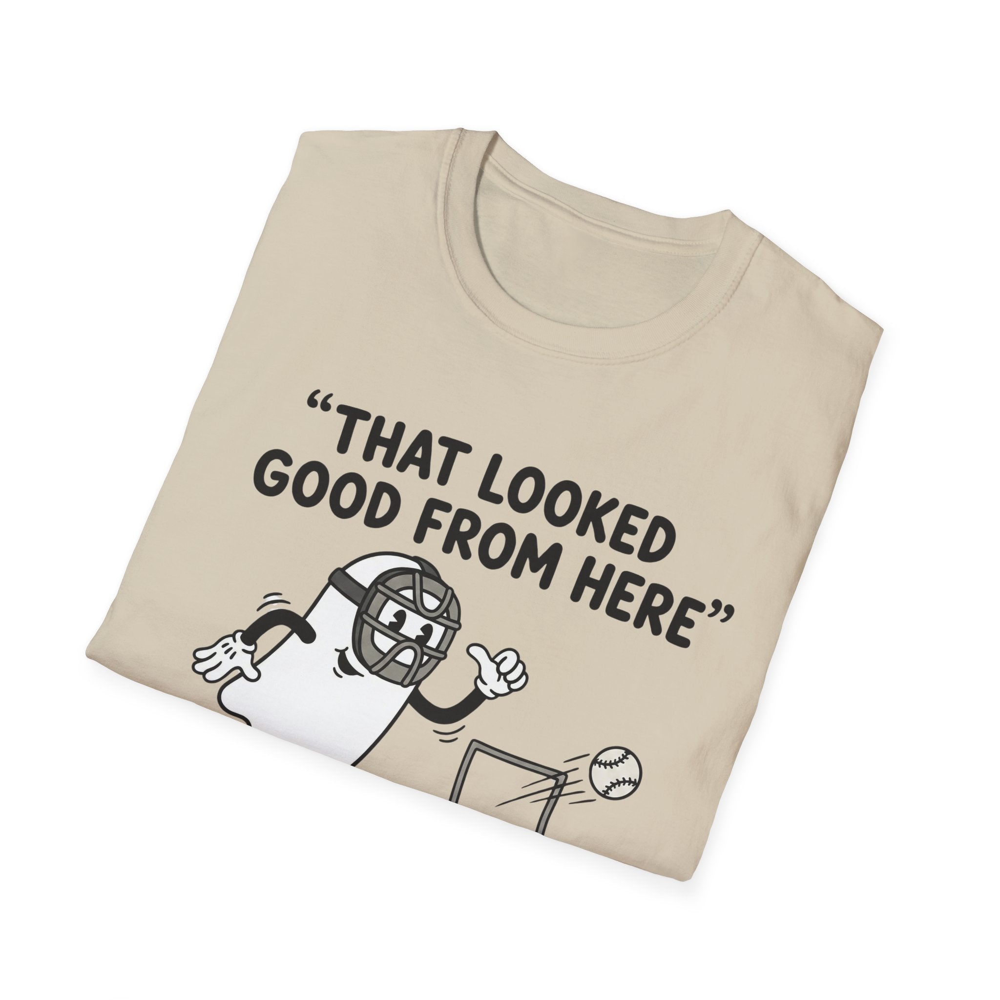 That Looked Good From Here T-Shirt