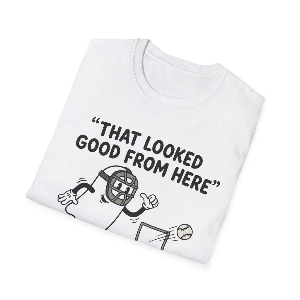 That Looked Good From Here T-Shirt
