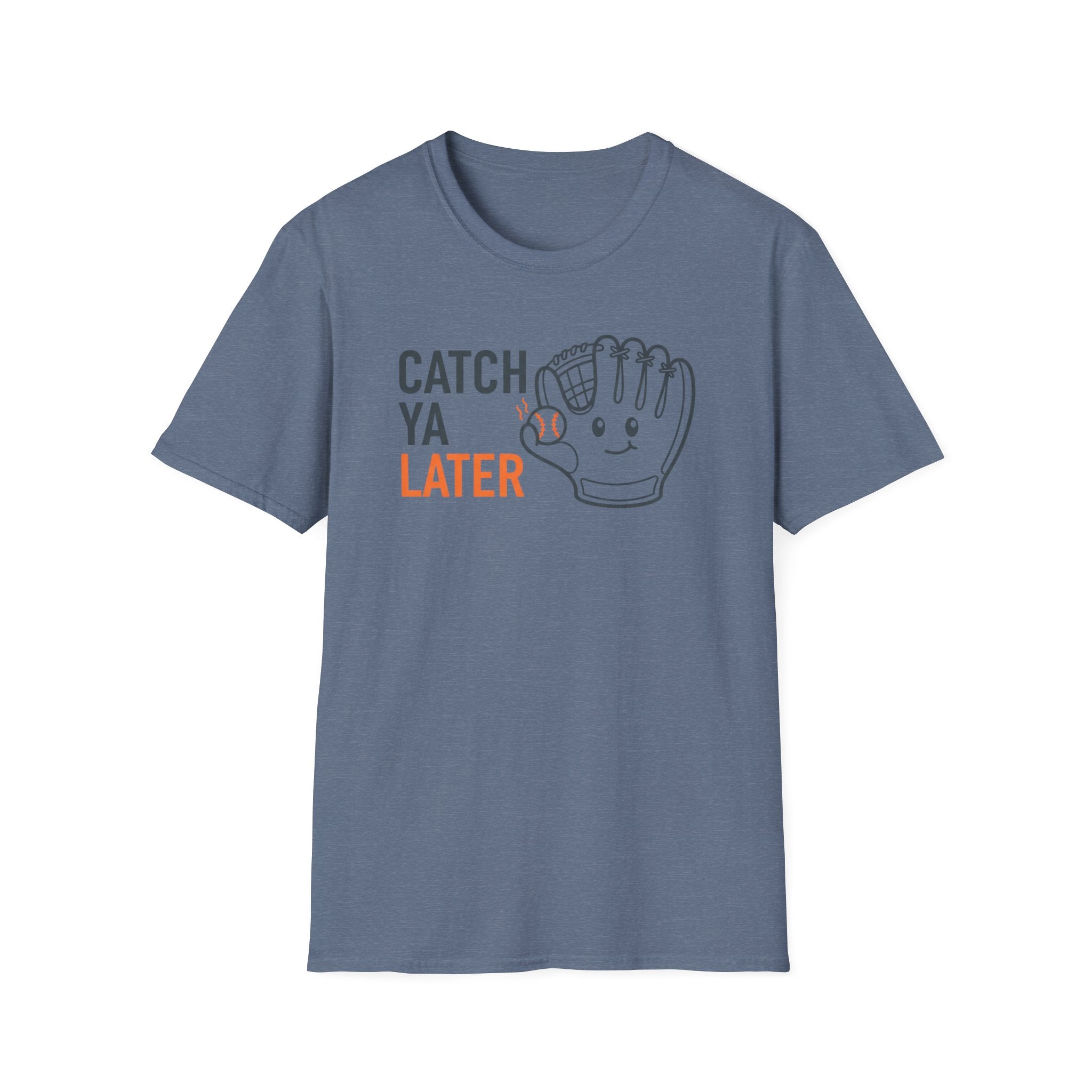 Catch Ya Later T-Shirt
