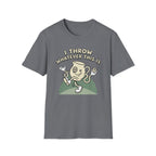 I Throw Whatever This Is T-Shirt