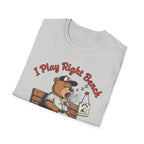 I Play Right Bench T-Shirt