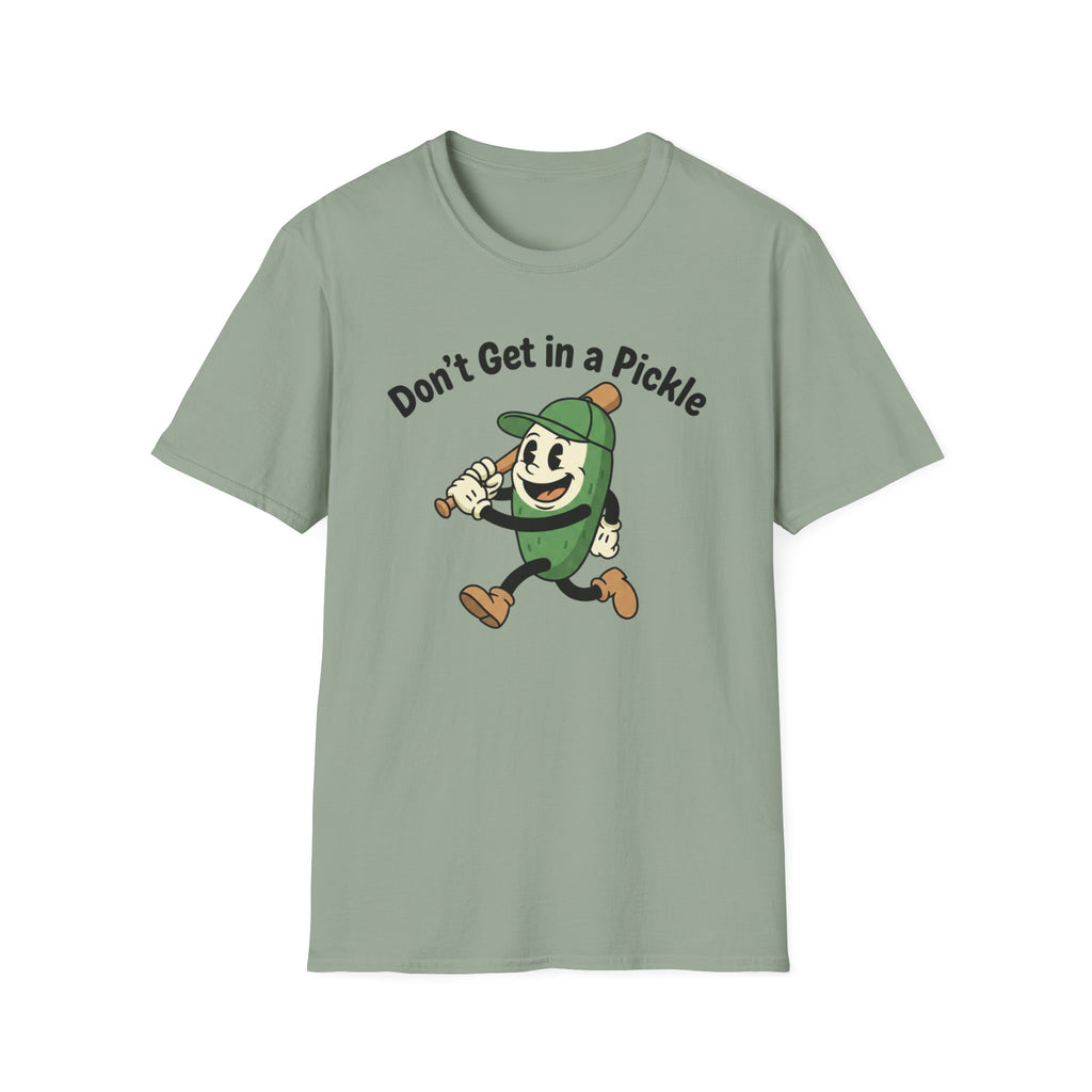 Don't Get In A Pickle T-Shirt