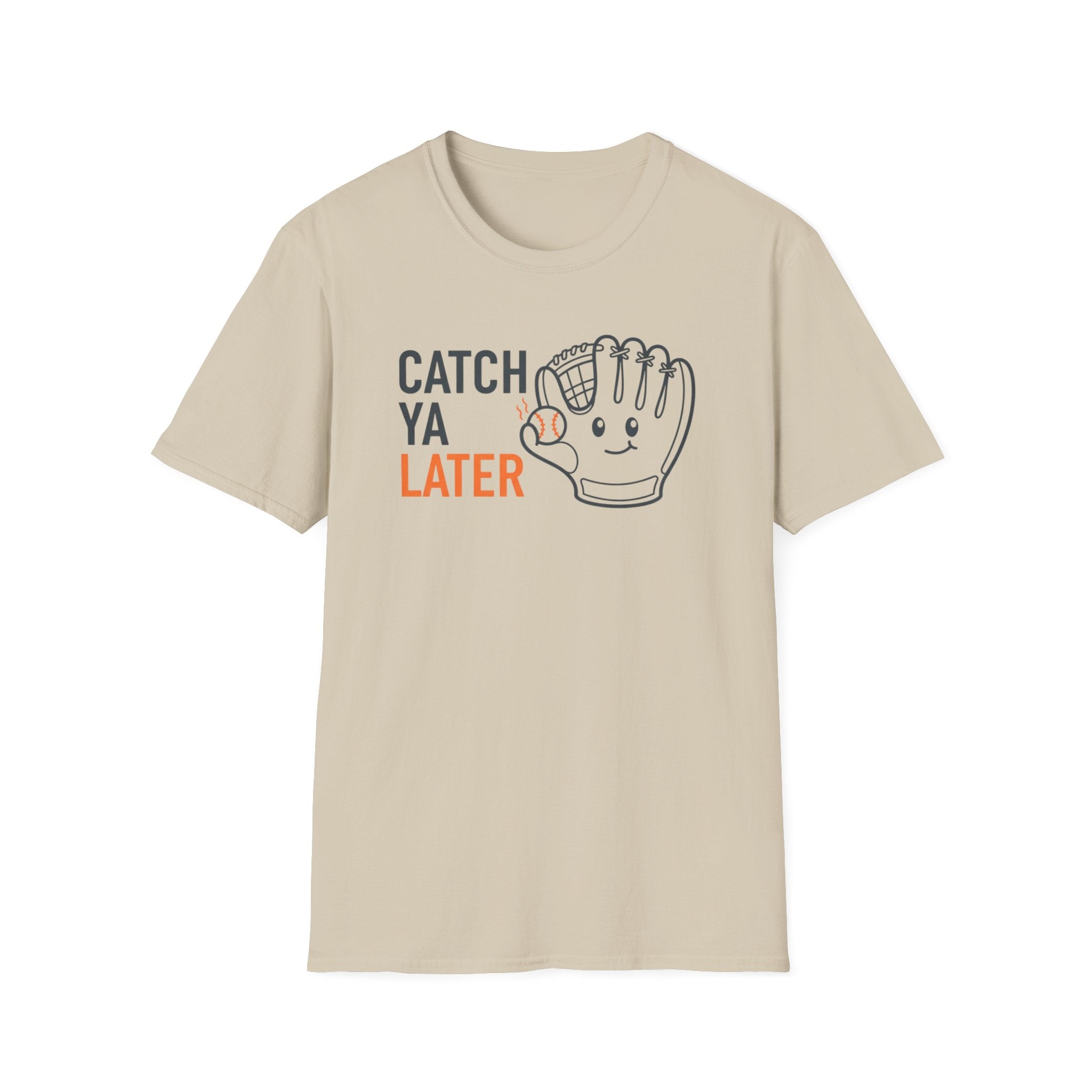 Catch Ya Later T-Shirt