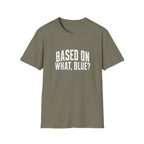 Based On What T-Shirt