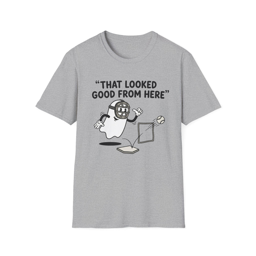 That Looked Good From Here T-Shirt