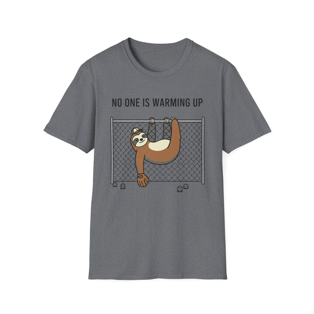 No One Is Warming Up T-Shirt