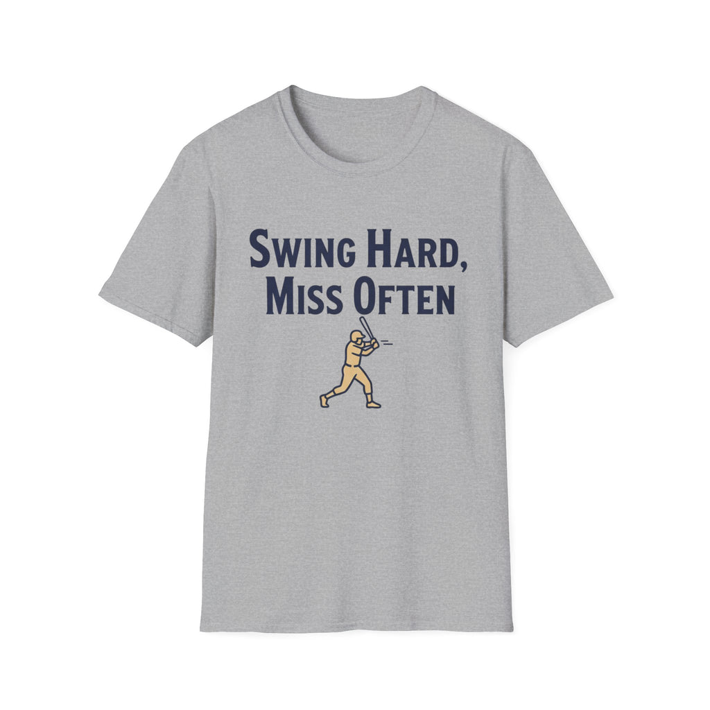 Swing Hard Miss Often T-Shirt
