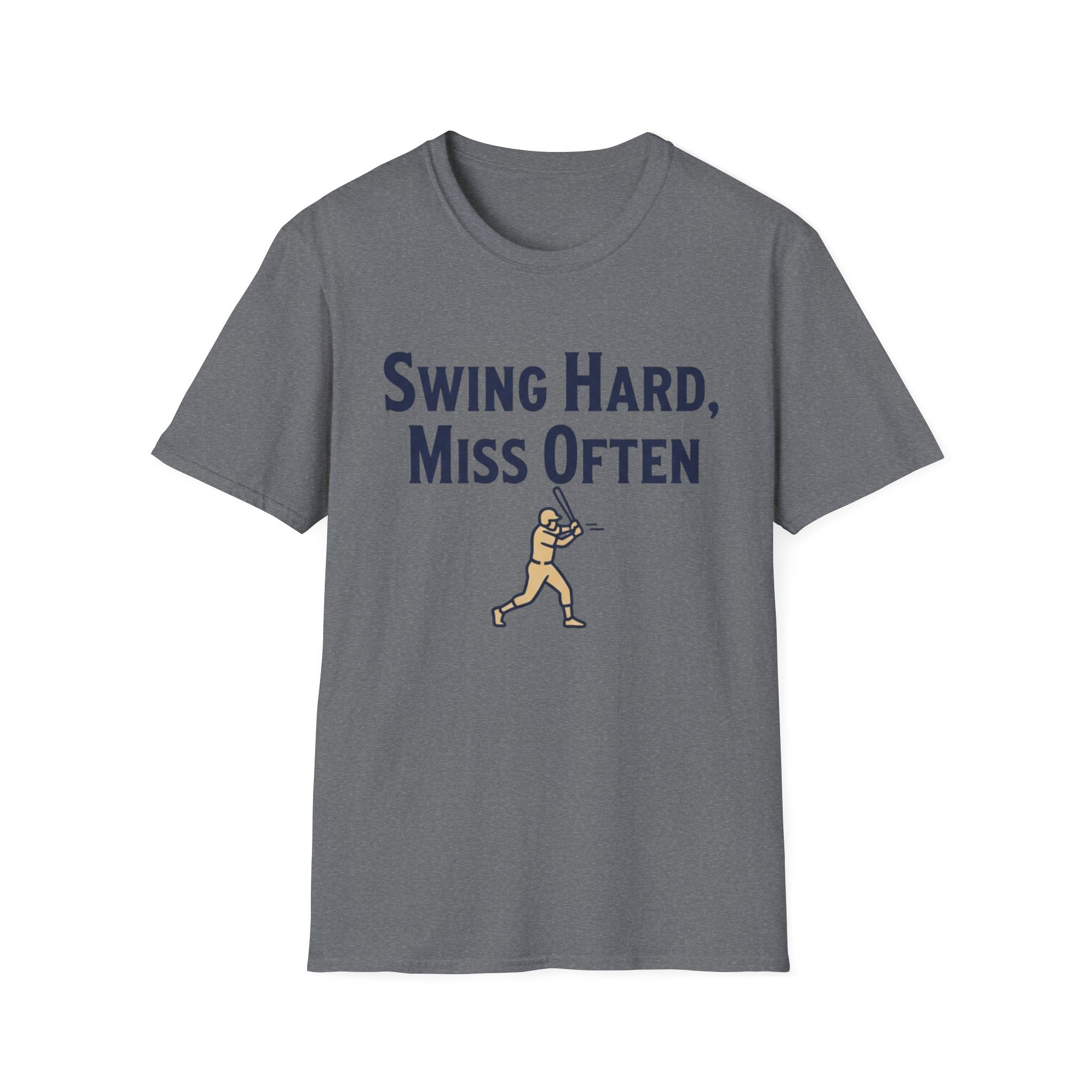 Swing Hard Miss Often T-Shirt