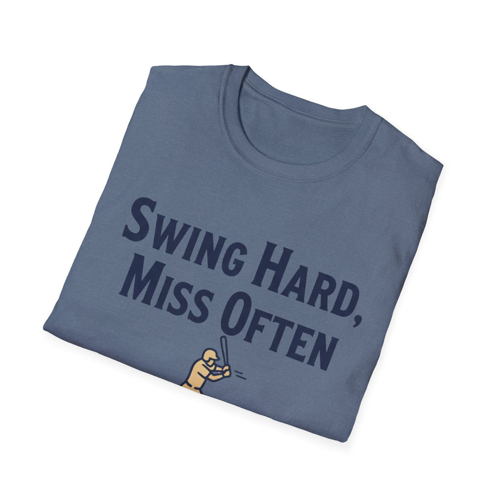 Swing Hard Miss Often T-Shirt