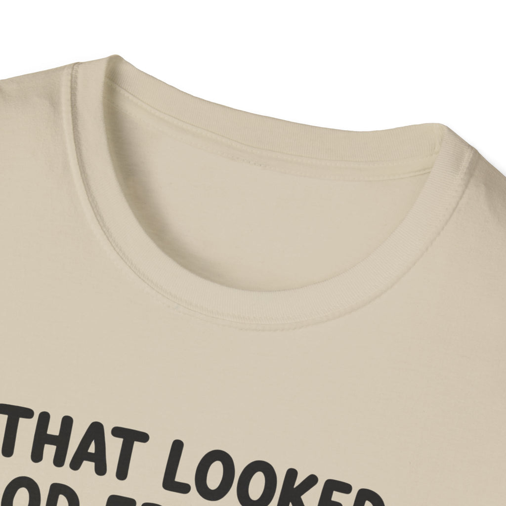 That Looked Good From Here T-Shirt