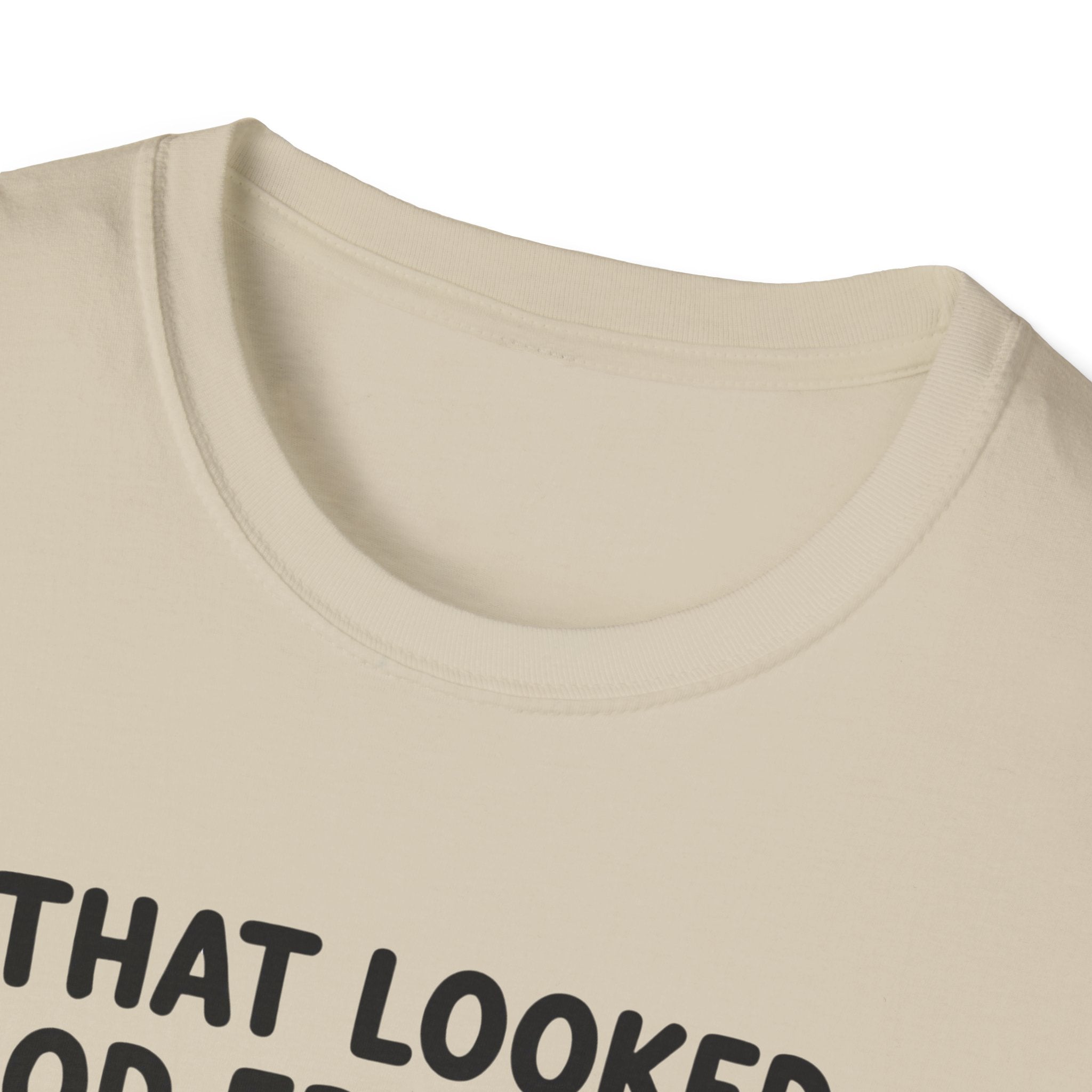 That Looked Good From Here T-Shirt