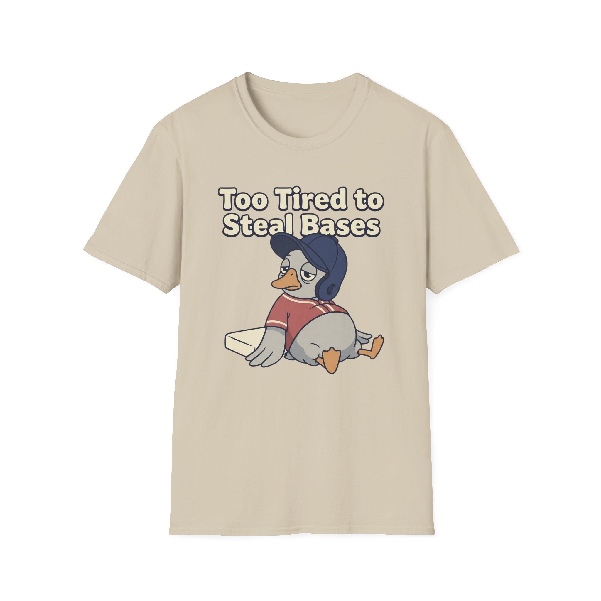 Too Tired To Steal Bases T-Shirt