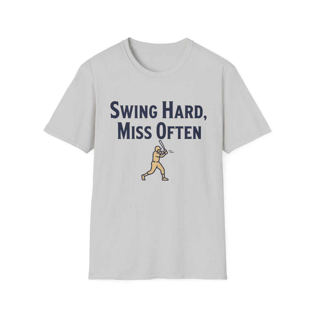 Swing Hard Miss Often T-Shirt