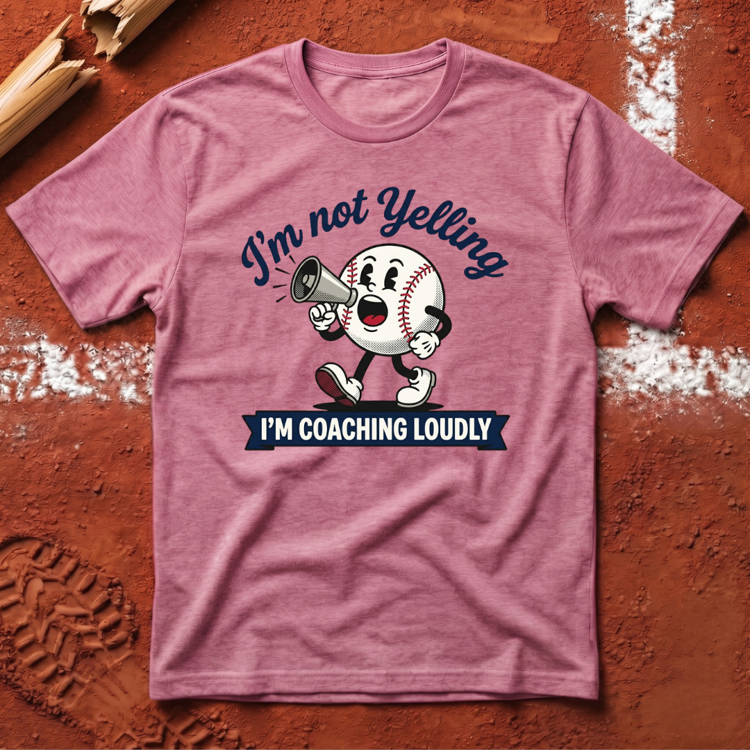 I'm Not Yelling T-Shirt