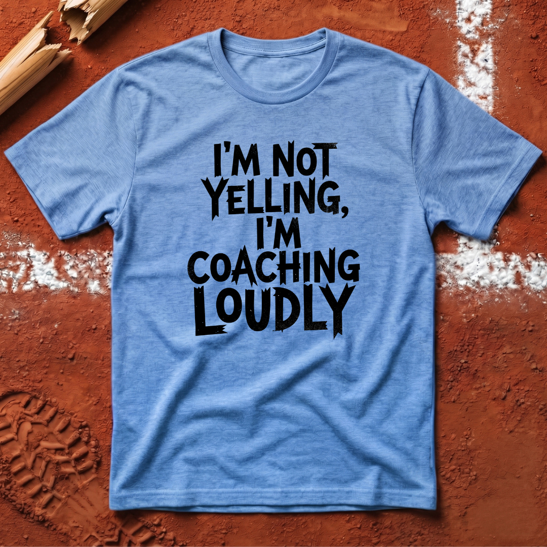 Coaching Loudly T-Shirt