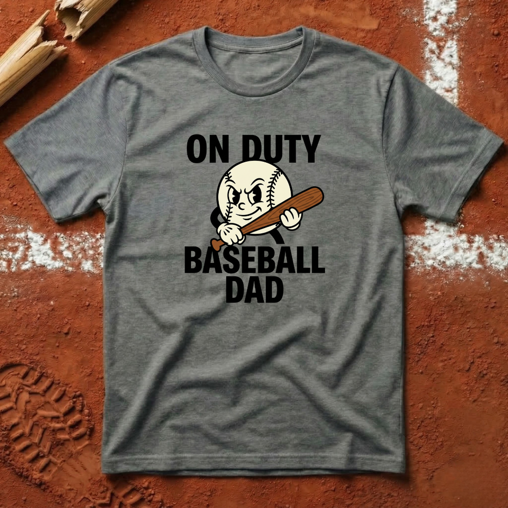 On Duty Baseball Dad T-Shirt