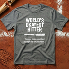 World's Okayest Hitter T-Shirt