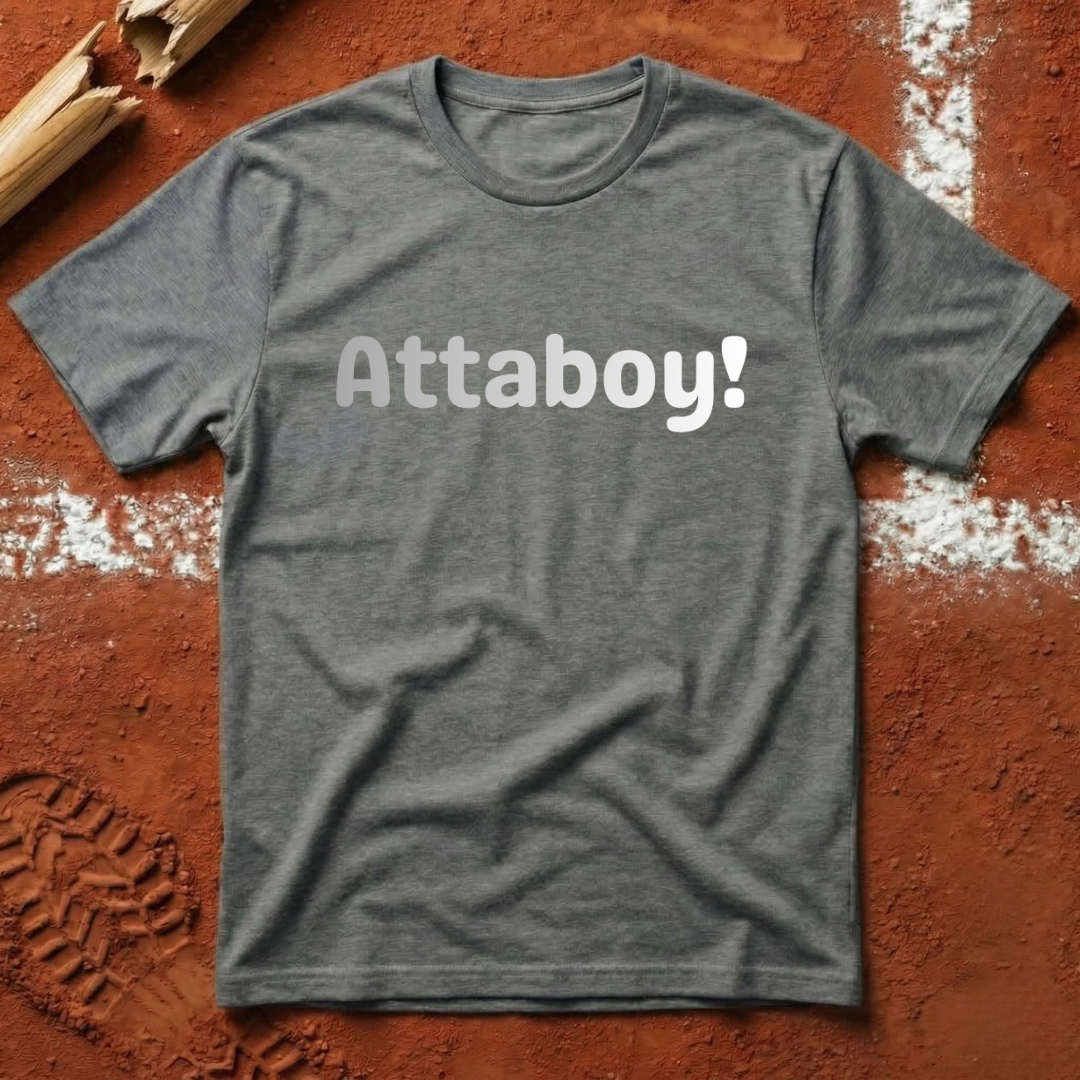 Attaboy T-Shirt