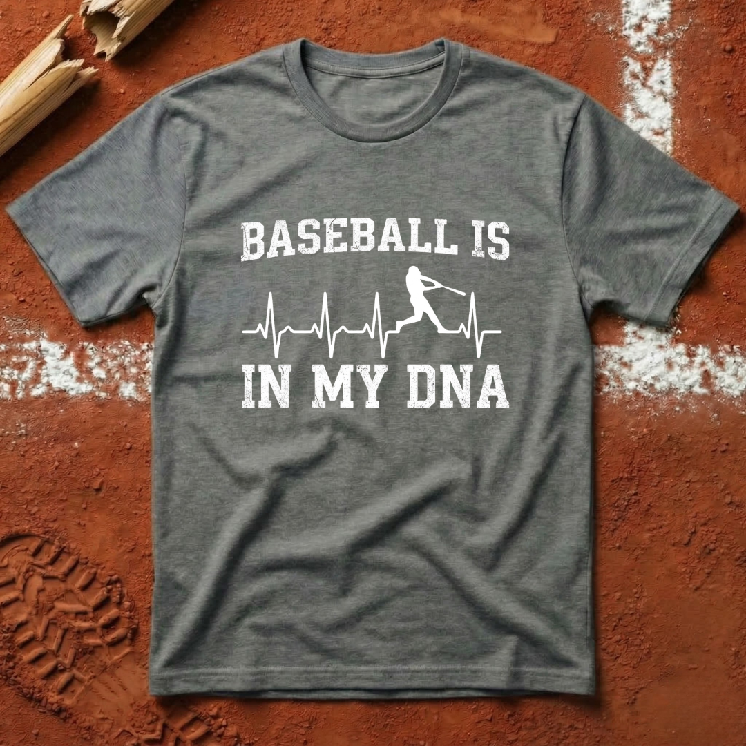 Baseball Is In My DNA T-Shirt