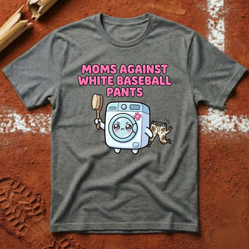 Mom's Against White Pants T-Shirt
