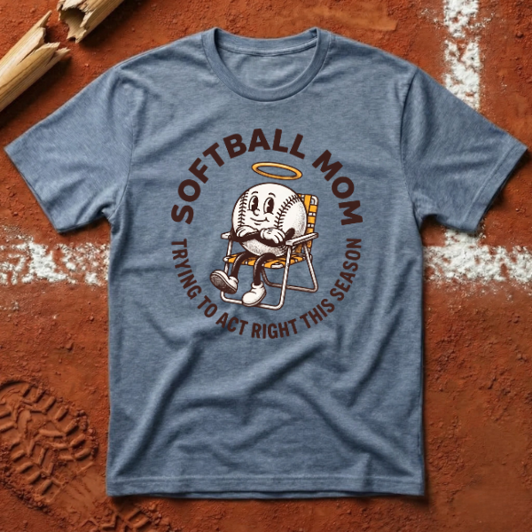 Softball Mom Act Right T-Shirt - Heather Indigo | Pitch Please