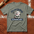 I'm Not Yelling T-Shirt
