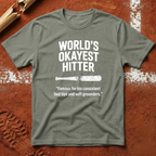 World's Okayest Hitter T-Shirt