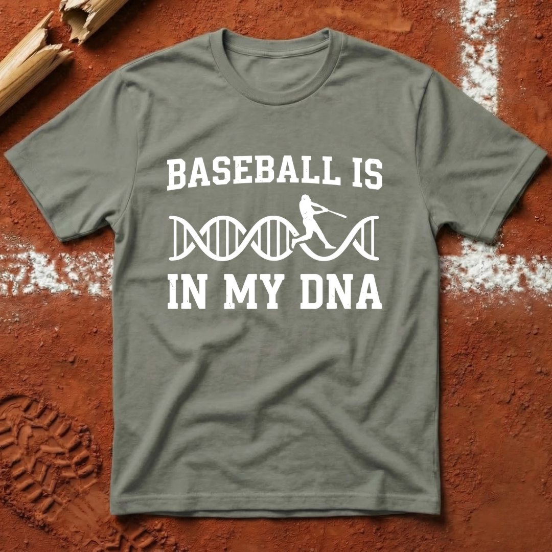 Baseball Is In My DNA T-Shirt