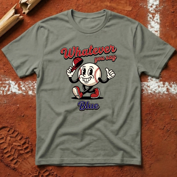 Whatever You Say Blue T-Shirt - Heather Military Green | Pitch Please