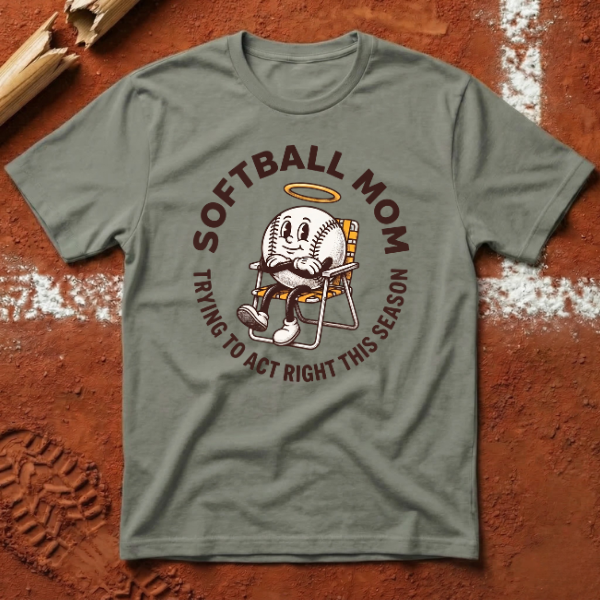 Softball Mom Act Right T-Shirt - Heather Military Green | Pitch Please