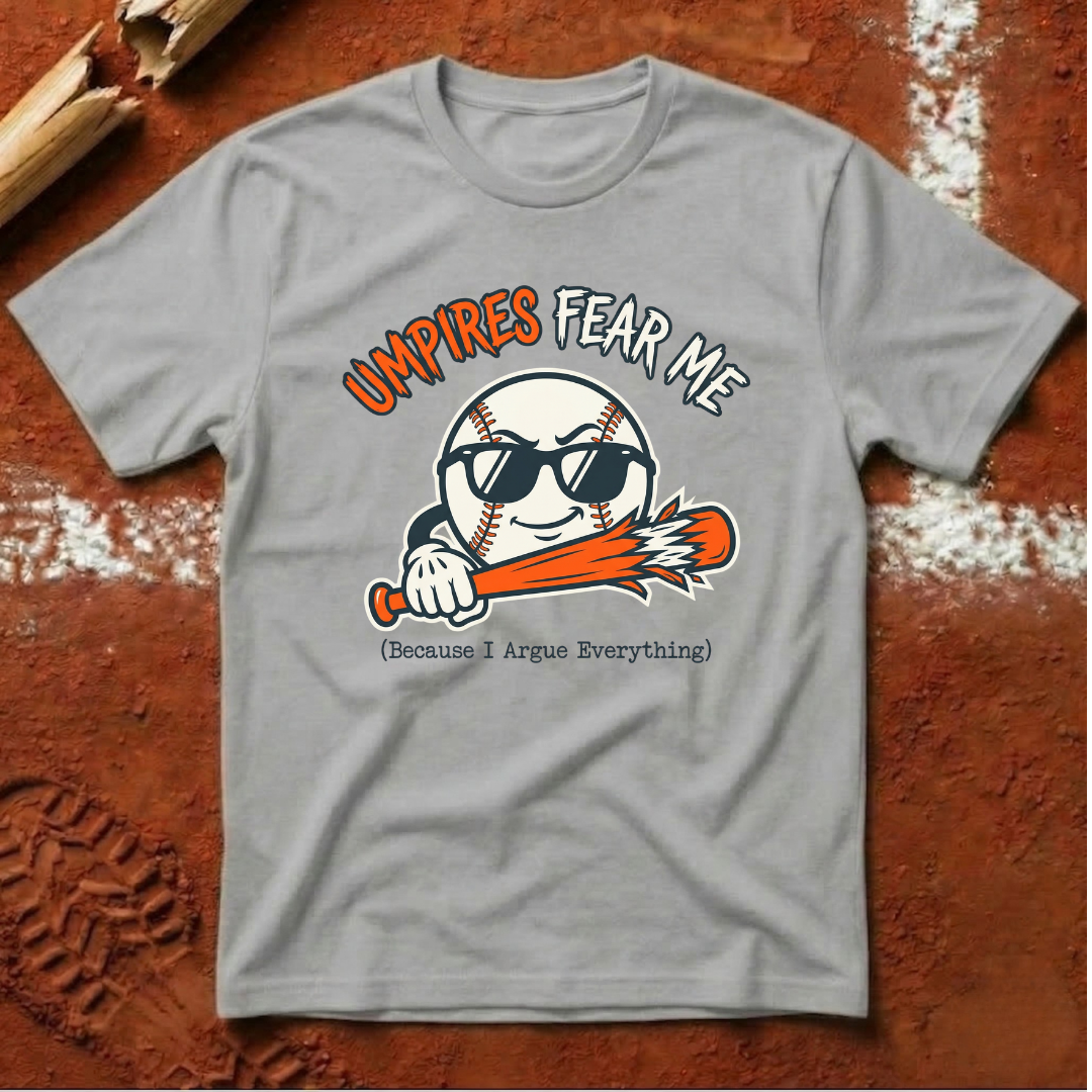 Umpire Fears Me T-Shirt
