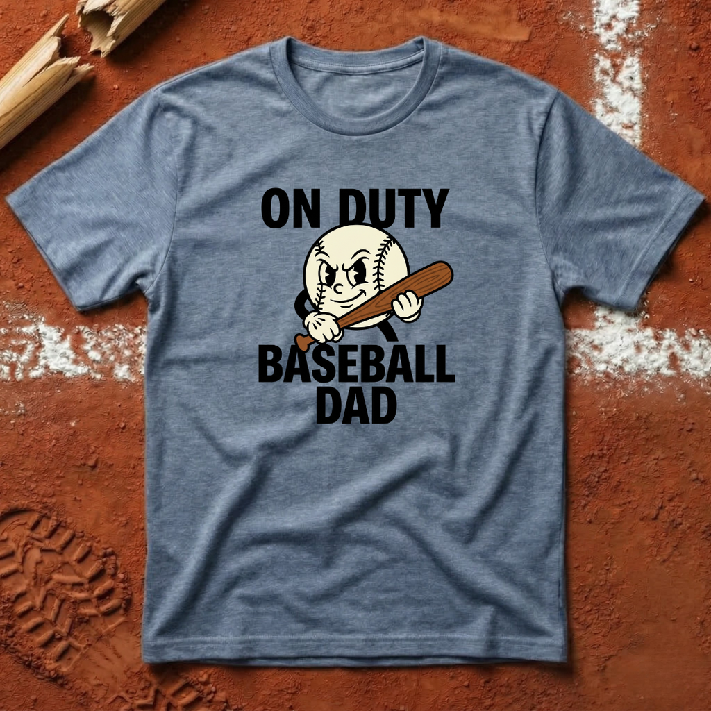 On Duty Baseball Dad T-Shirt