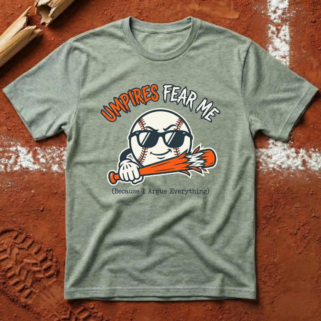 Umpire Fears Me T-Shirt